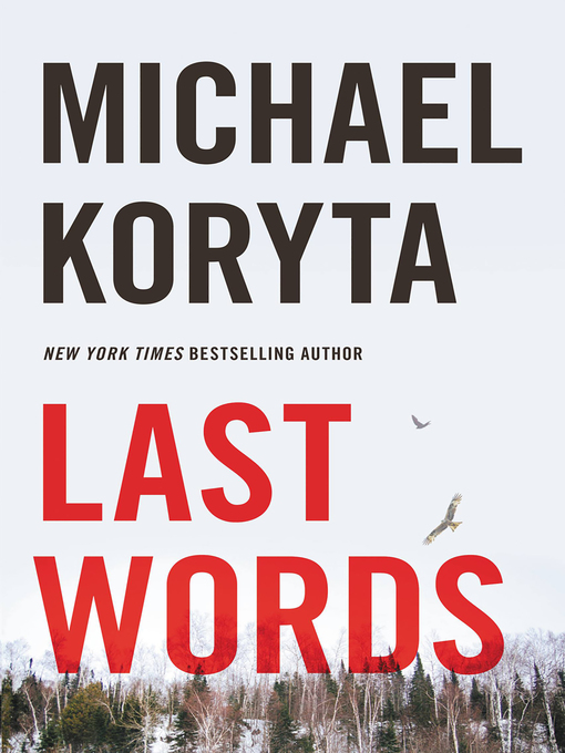 Title details for Last Words by Michael Koryta - Wait list
